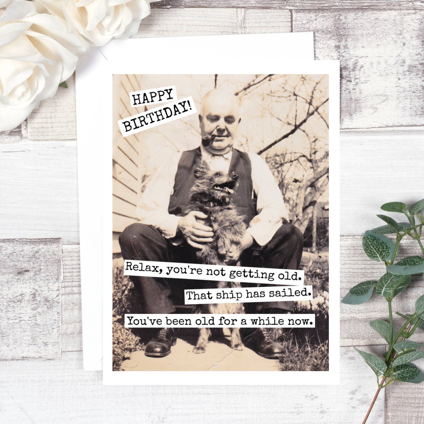 Raven's Rest Studio - Relax, You're Not Getting Old... Birthday Card. 575