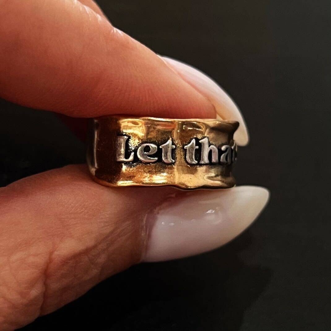 Let That Shit Go Remember Ring