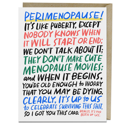 It's Like Puberty Menopause - Friendship Card