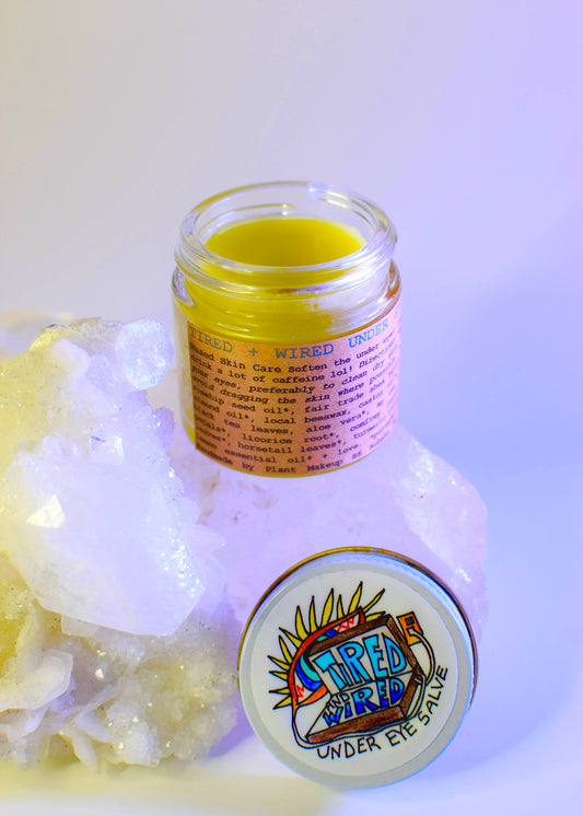 Plant Makeup - Tired + Wired Under Eye Salve