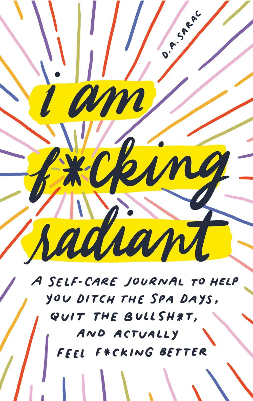 I Am F*cking Radiant Journal