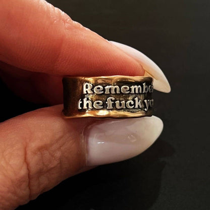 Remember Who the Fuck You Are Remember Ring
