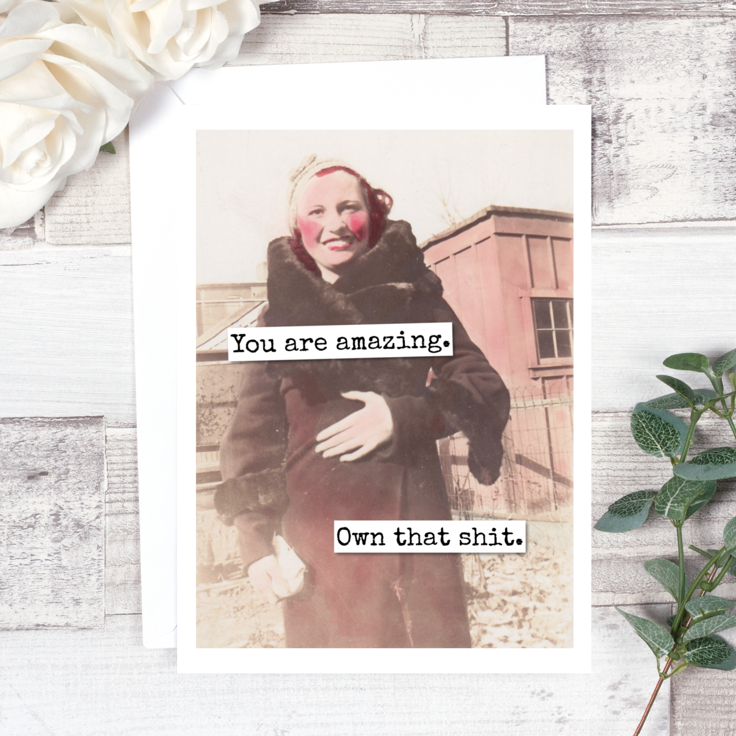 Raven's Rest Studio - You Are Amazing. Own That Shit. Friendship Card. 647